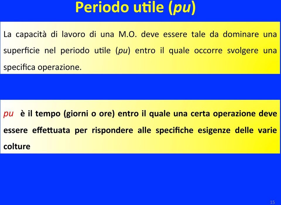 occorre svolgere una specifica operazione.