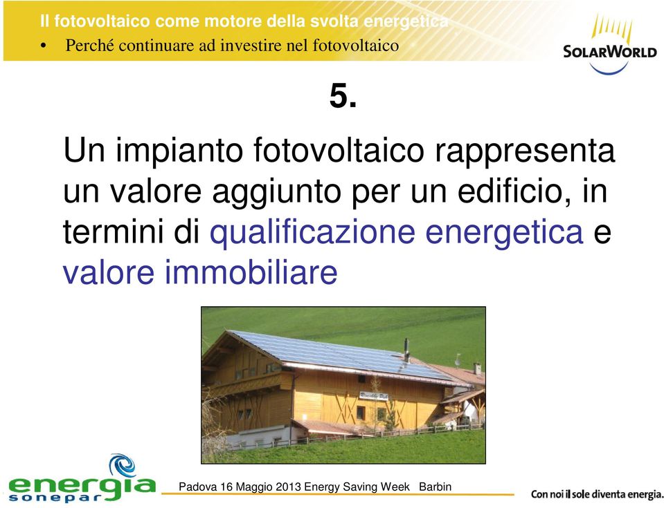 per un edificio, in termini di qualificazione energetica