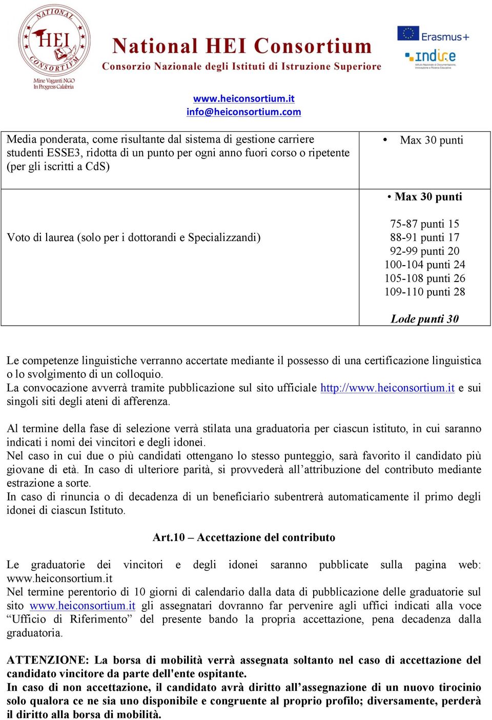 accertate mediante il possesso di una certificazione linguistica o lo svolgimento di un colloquio. La convocazione avverrà tramite pubblicazione sul sito ufficiale http://www.heiconsortium.