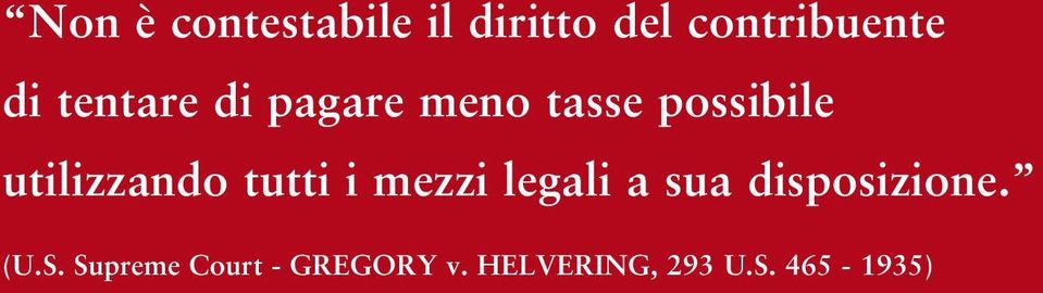 tutti i mezzi legali a sua disposizione. (U.S.