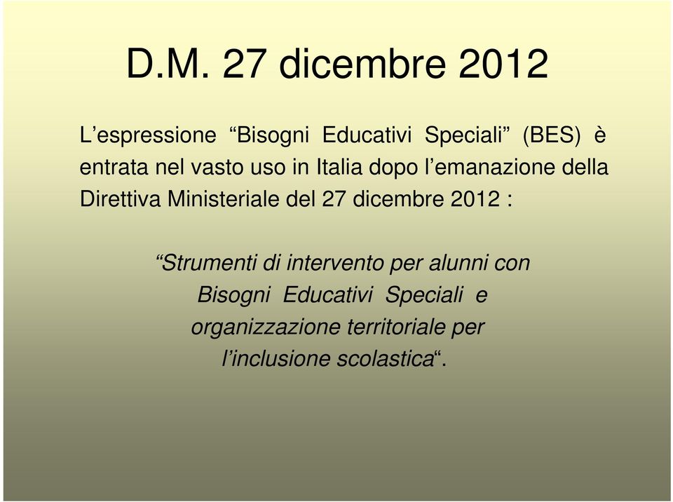 Ministeriale del 27 dicembre 2012 : Strumenti di intervento per alunni con
