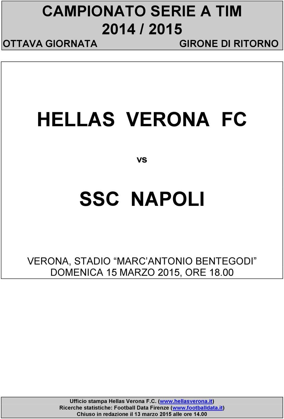 Ufficio stampa Hellas Verona F.C. (www.hellasverona.