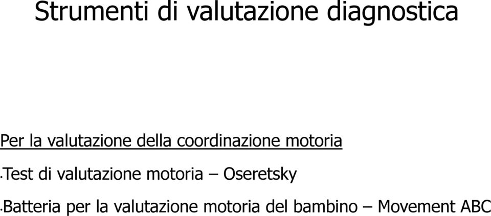 di valutazione motoria Oseretsky Batteria per