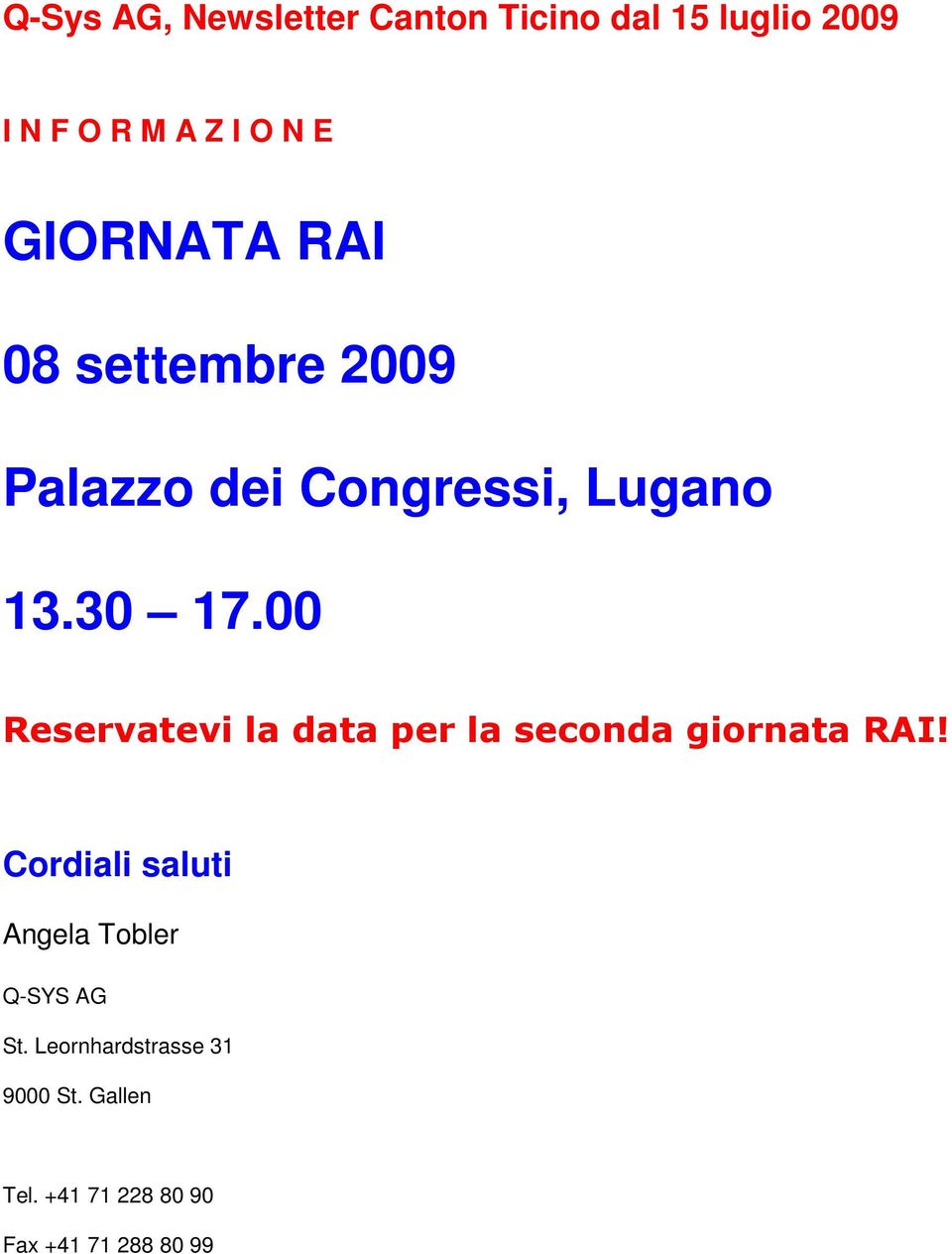 00 Reservatevi la data per la seconda giornata RAI!