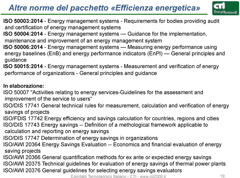 energy baselines (EnB) and energy performance indicators (EnPI) General principles and guidance ISO 50015:2014 - Energy management systems - Measurement and verification of energy performance of