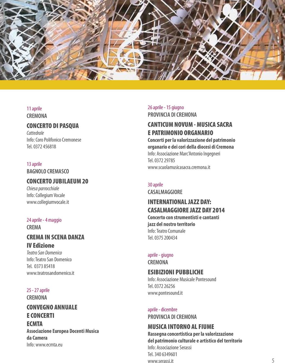 it 25-27 aprile CONVEGNO ANNUALE E CONCERTI ECMTA Associazione Europea Docenti Musica da Camera Info: www.ecmta.