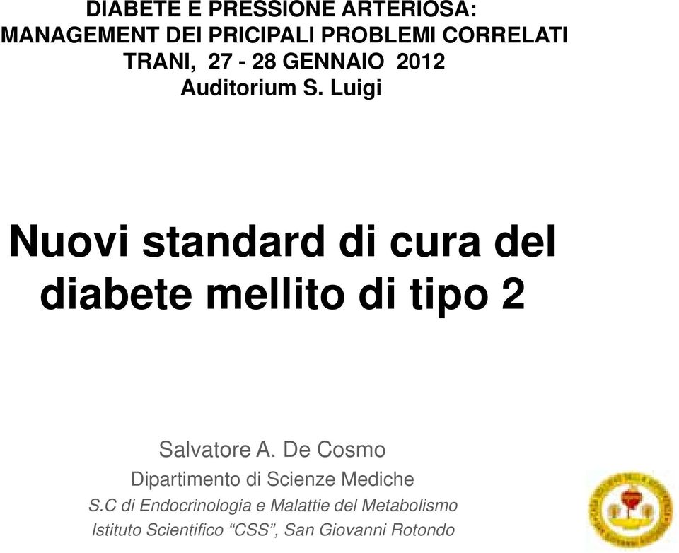 Luigi Nuovi standard di cura del diabete mellito di tipo 2 Salvatore A.