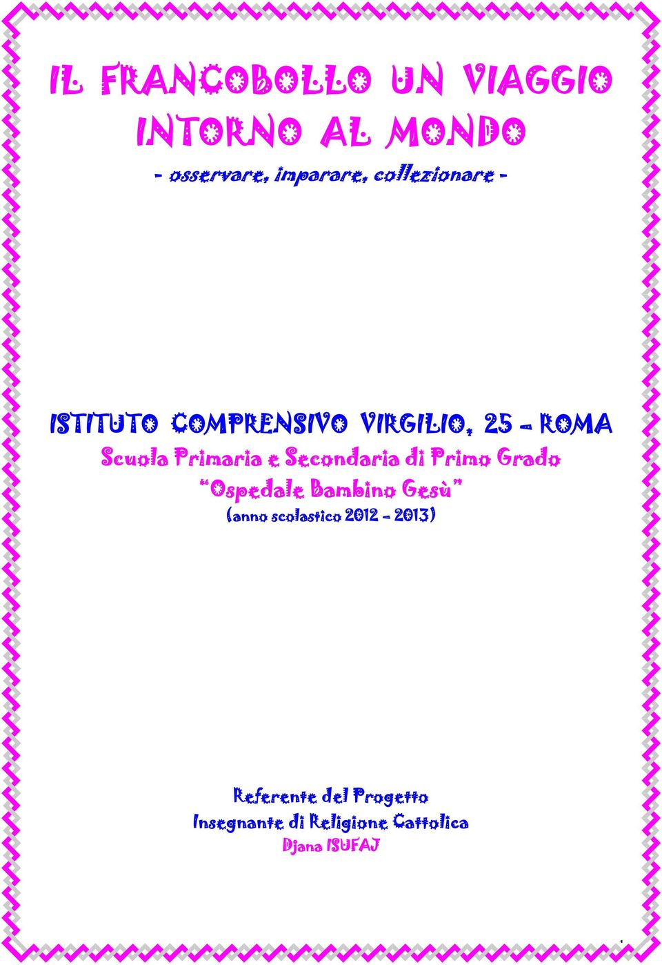 Secondaria di Primo Grado Ospedale Bambino Gesù (anno scolastico 2012