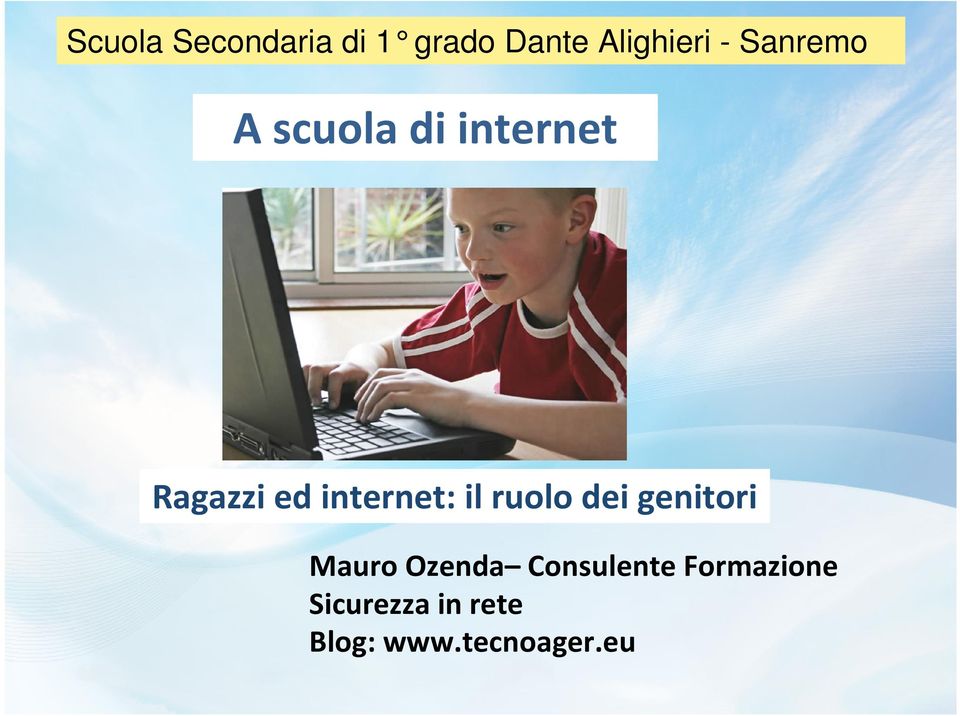 internet: il ruolo dei genitori Mauro Ozenda