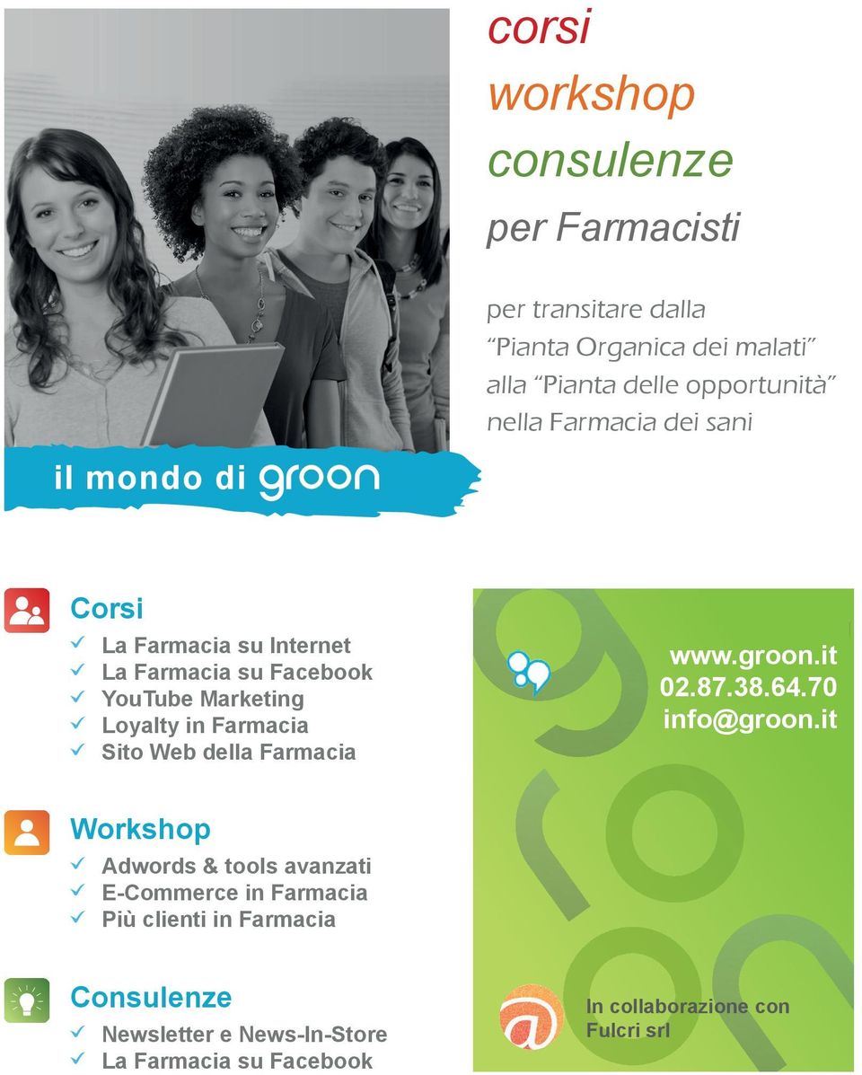 Farmacia Sito Web della Farmacia www.groon.it 02.87.38.64.70 info@groon.