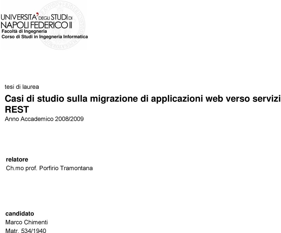 Accademico 2008/2009 relatore Ch.mo prof.