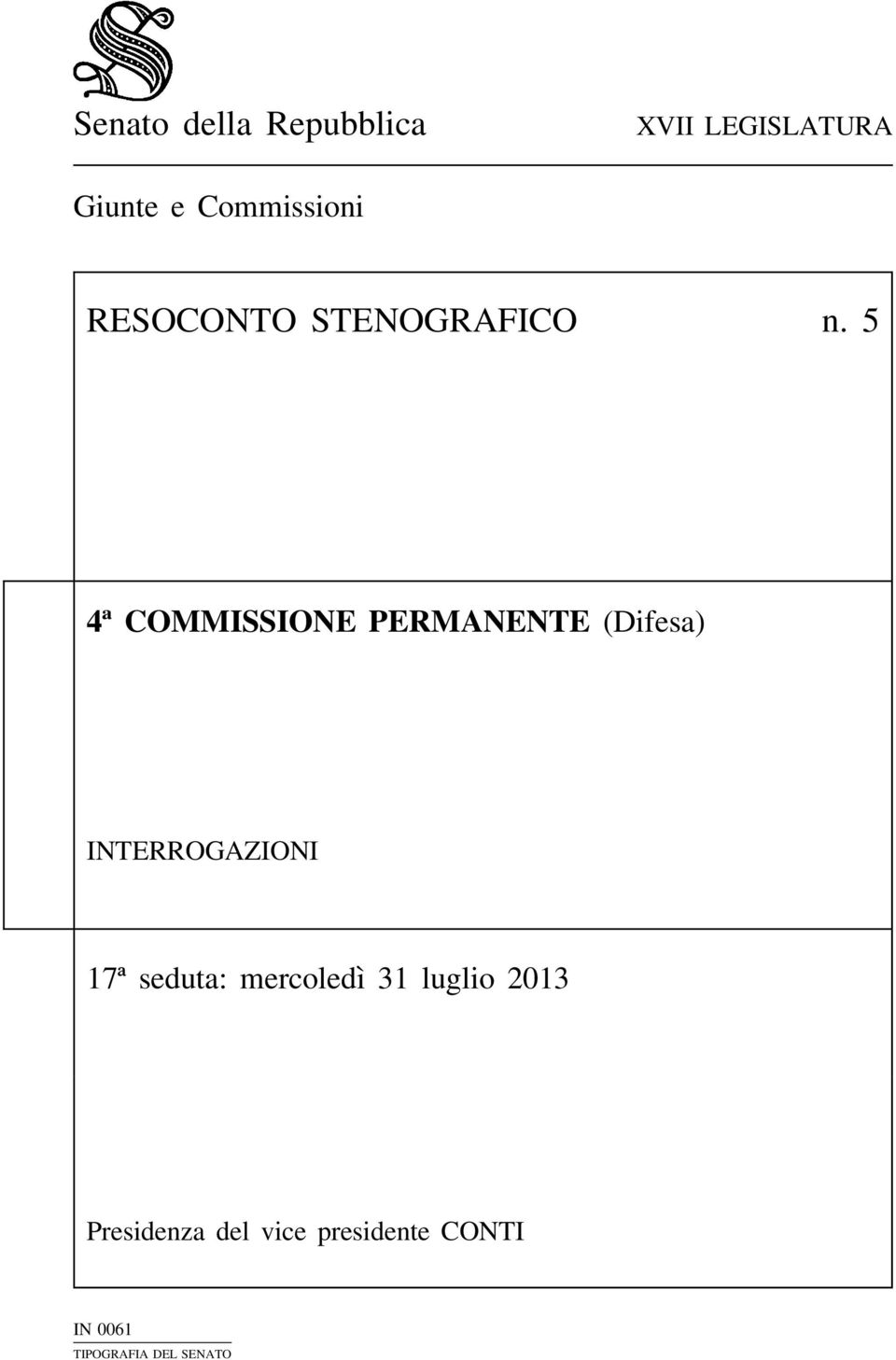 5 4ª COMMISSIONE PERMANENTE (Difesa) INTERROGAZIONI