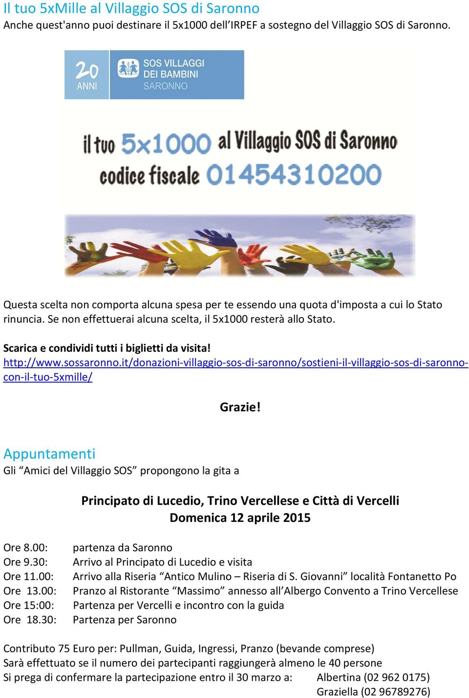 Scarica e condividi tutti i biglietti da visita! http://www.sossaronno.it/donazioni-villaggio-sos-di-saronno/sostieni-il-villaggio-sos-di-saronnocon-il-tuo-5xmille/ Grazie!