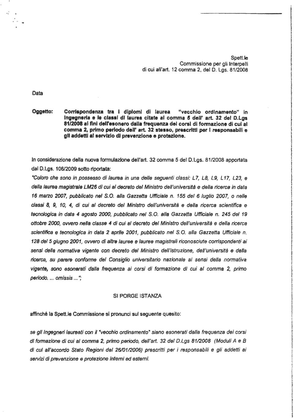 Lgs 81/2008 a ini deresonero daa requenza de corsi di onnazione di cui a comma 2, primo periodo de' ar 32 sesso, prescrii per responsabii e g addei a servizio di prevenzione e proezione.