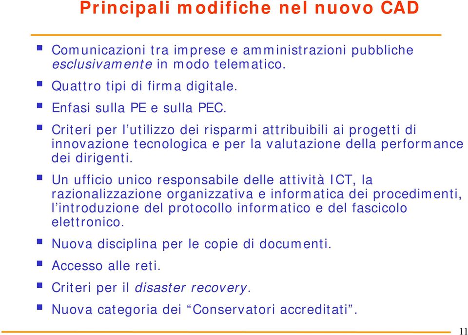 Criteri per l utilizzo dei risparmi attribuibili ai progetti di innovazione tecnologica e per la valutazione della performance dei dirigenti.