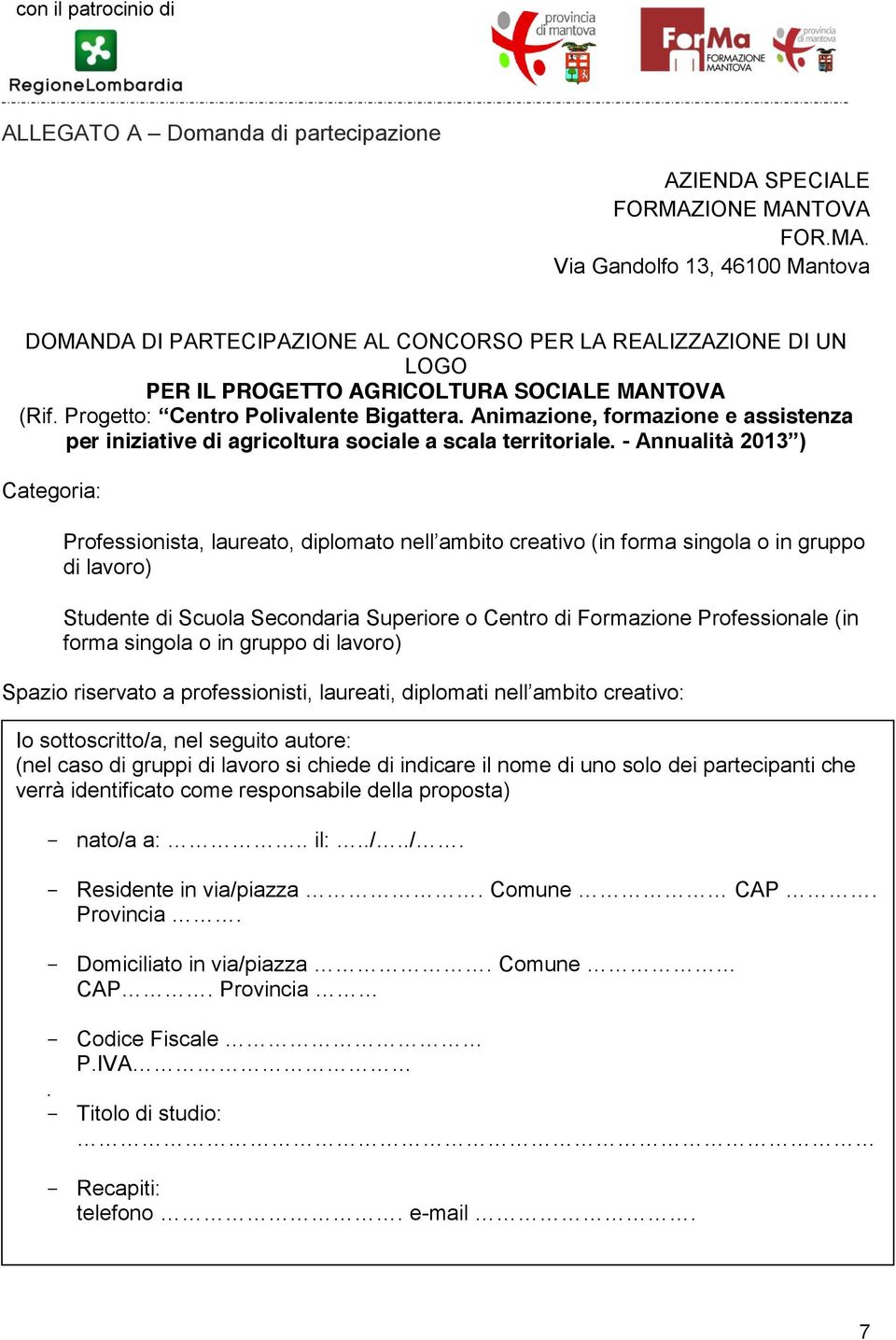 Progetto: assistenza per iniziative di agricoltura sociale a scala territoriale.