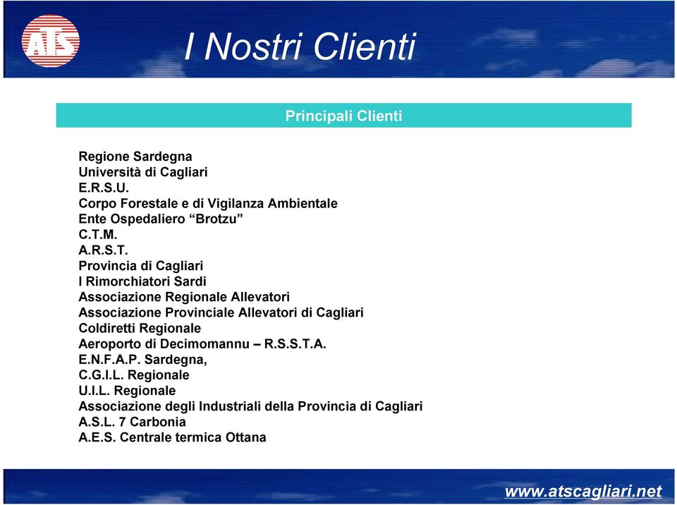 di Cagliari Coldiretti Regionale Aeroporto di Decimomannu R.S.S.T.A. E.N.F.A.P. Sardegna, C.G.I.L.