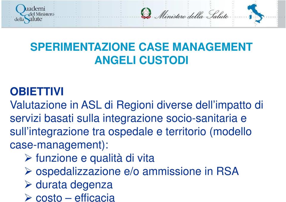 e sull integrazione tra ospedale e territorio (modello case-management): funzione