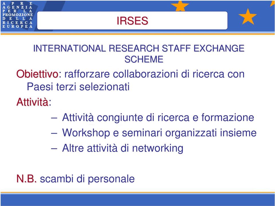 Attività: Attività congiunte di ricerca e formazione Workshop e