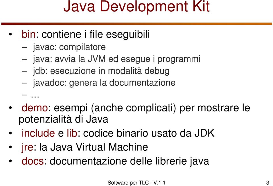 esempi (anche complicati) per mostrare le potenzialità di Java include e lib: codice binario