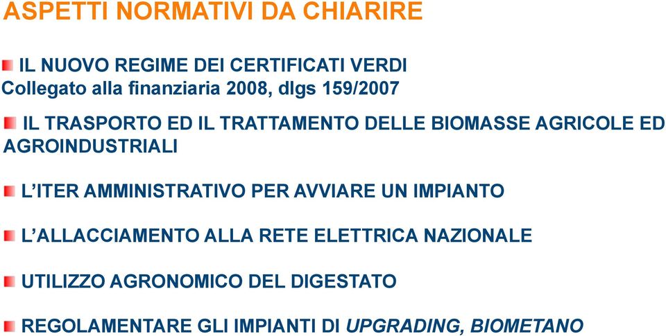 AGROINDUSTRIALI L ITER AMMINISTRATIVO PER AVVIARE UN IMPIANTO L ALLACCIAMENTO ALLA RETE