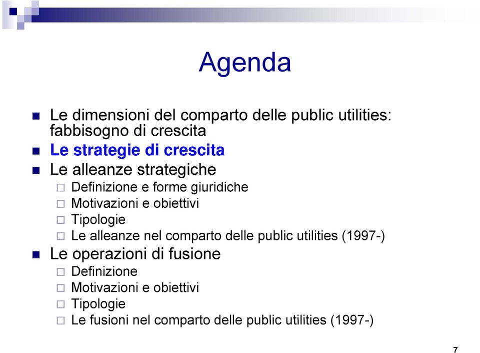 Tipologie Le alleanze nel comparto delle public utilities (1997-) Le operazioni di fusione