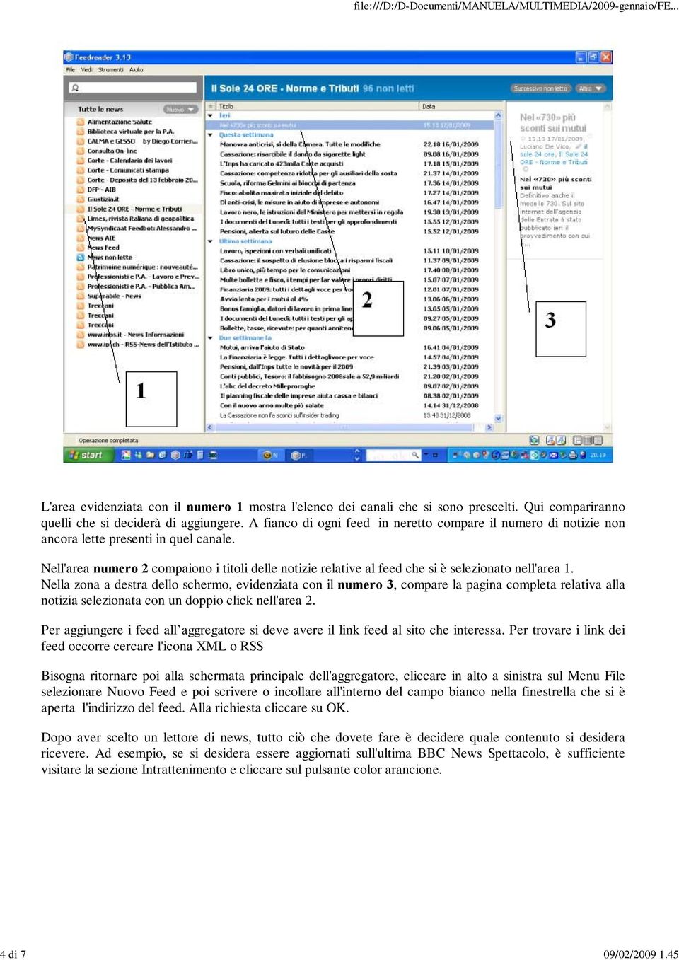 Nell'area numero 2 compaiono i titoli delle notizie relative al feed che si è selezionato nell'area 1.