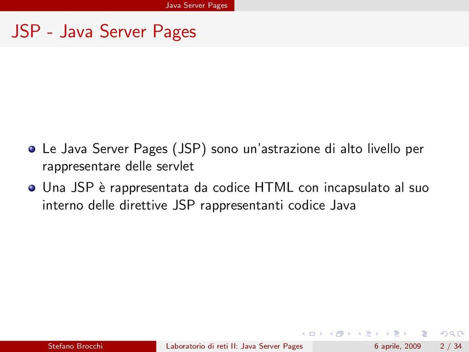 con incapsulato al suo interno delle direttive JSP rappresentanti codice Java