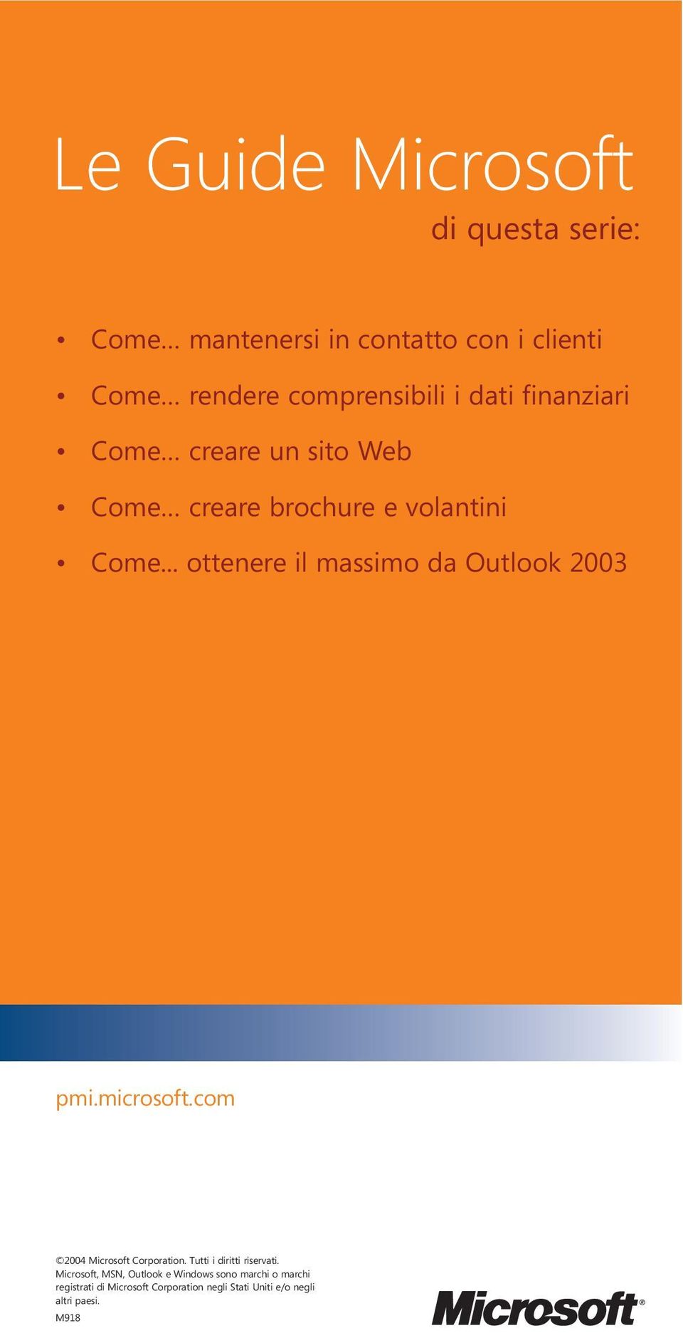 .. ottenere il massimo da Outlook 2003 pmi.microsoft.com 2004 Microsoft Corporation.