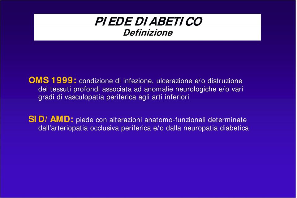 di vasculopatia periferica agli arti inferiori SID/AMD: piede con alterazioni