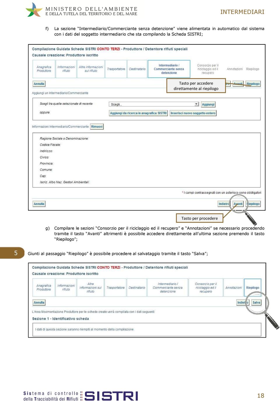 il riciclaggio ed il recupero e Annotazioni se necessario procedendo tramite il tasto Avanti altrimenti è possibile accedere direttamente