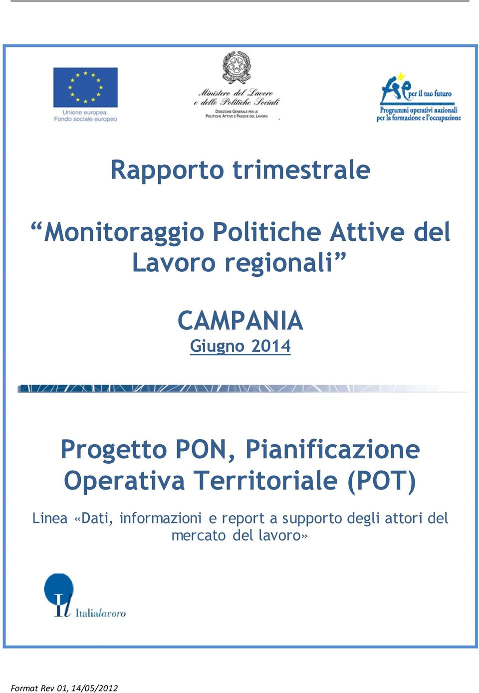 Oativa Territoriale (POT) Linea «Dati, informazioni e report a