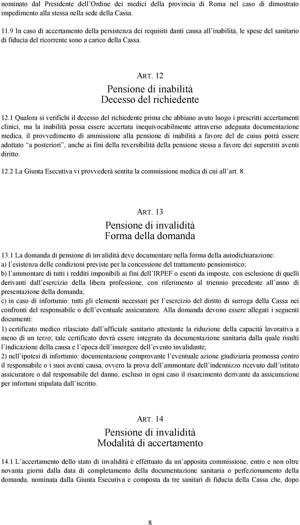 12 Pensione di inabilità Decesso del richiedente 12.