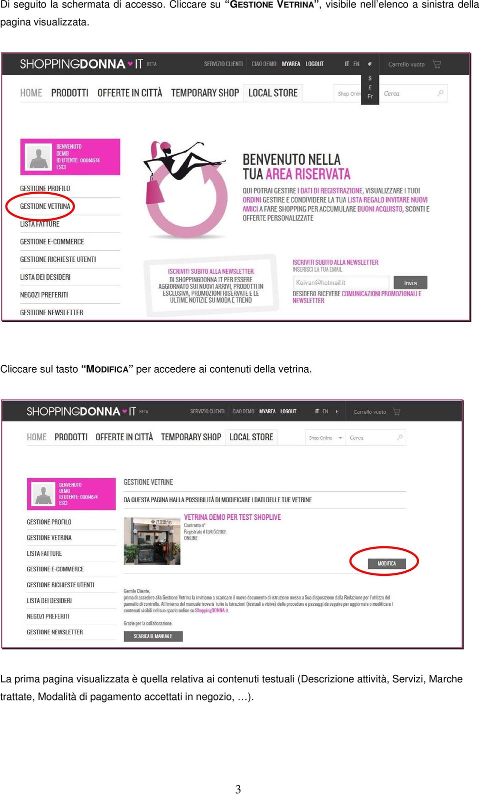 Cliccare sul tasto MODIFICA per accedere ai contenuti della vetrina.
