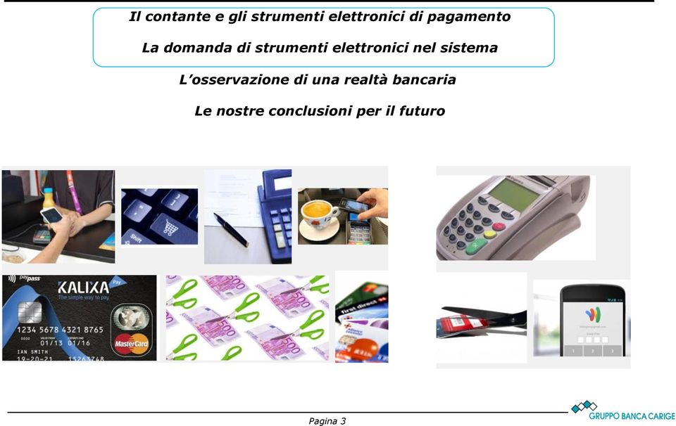 nel sistema L osservazione di una realtà