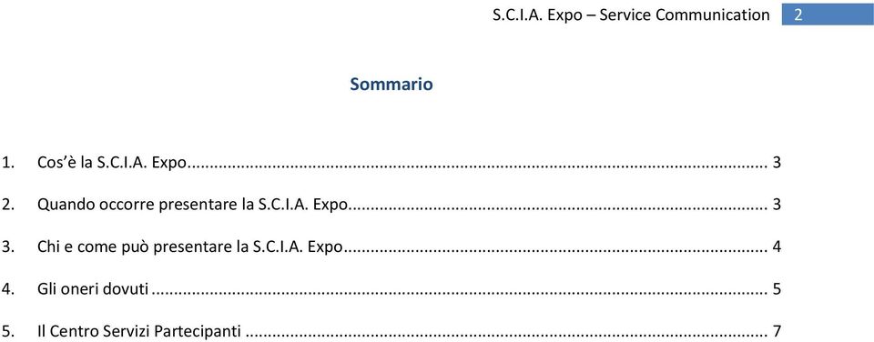 Chi e come può presentare la S.C.I.A. Expo... 4 4.