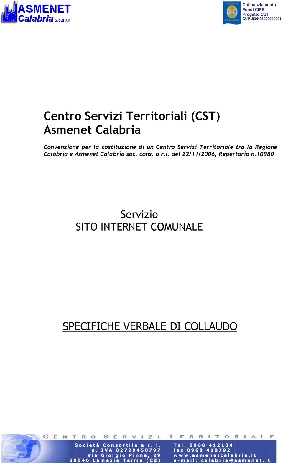 Centro Servizi Territoriale tra la Regione Calabria e Asmenet Calabria soc.