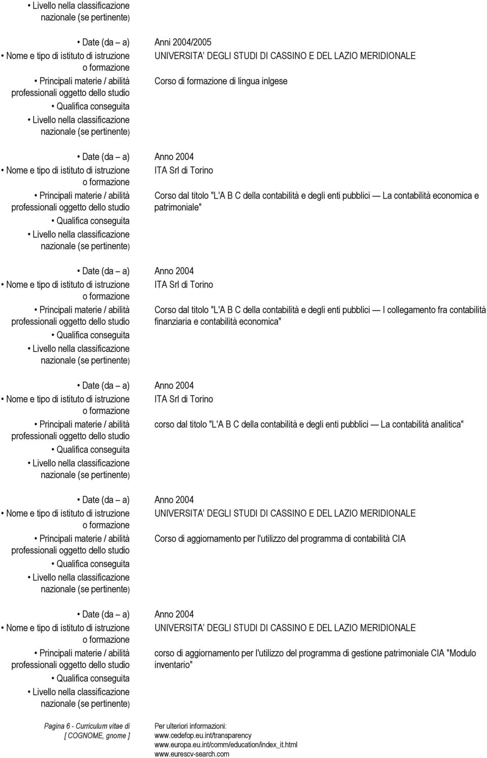 economica" corso dal titolo "L'A B C della contabilità e degli enti pubblici La contabilità analitica" Corso di aggiornamento per l'utilizzo del