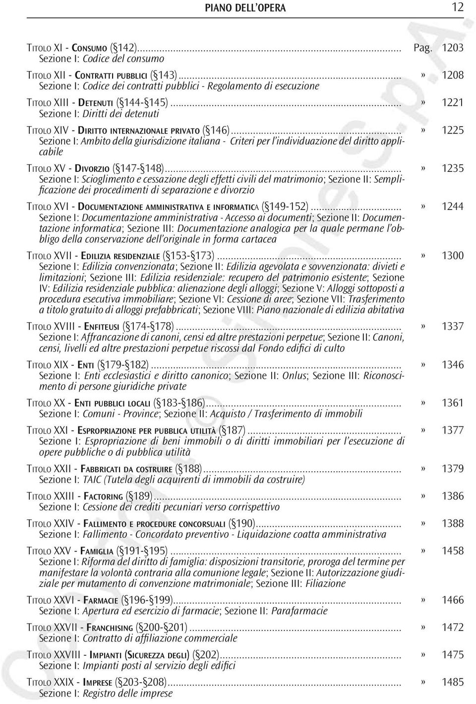 ..» 1221 Sezione I: Diritti dei detenuti Titolo XIV - Diritto internazionale privato ( 146).