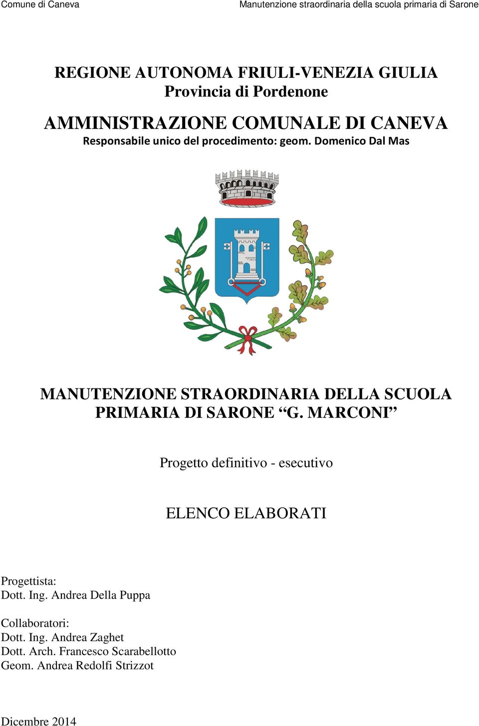 MARCONI Progetto definitivo - esecutivo ELENCO ELABORATI Progettista: Dott. Ing.