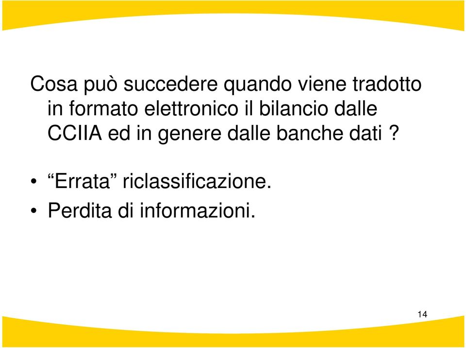 ed in genere dalle banche dati?