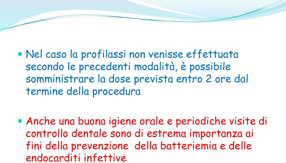 Anche una buna igiene rale e peridiche visite di cntrll dentale sn di