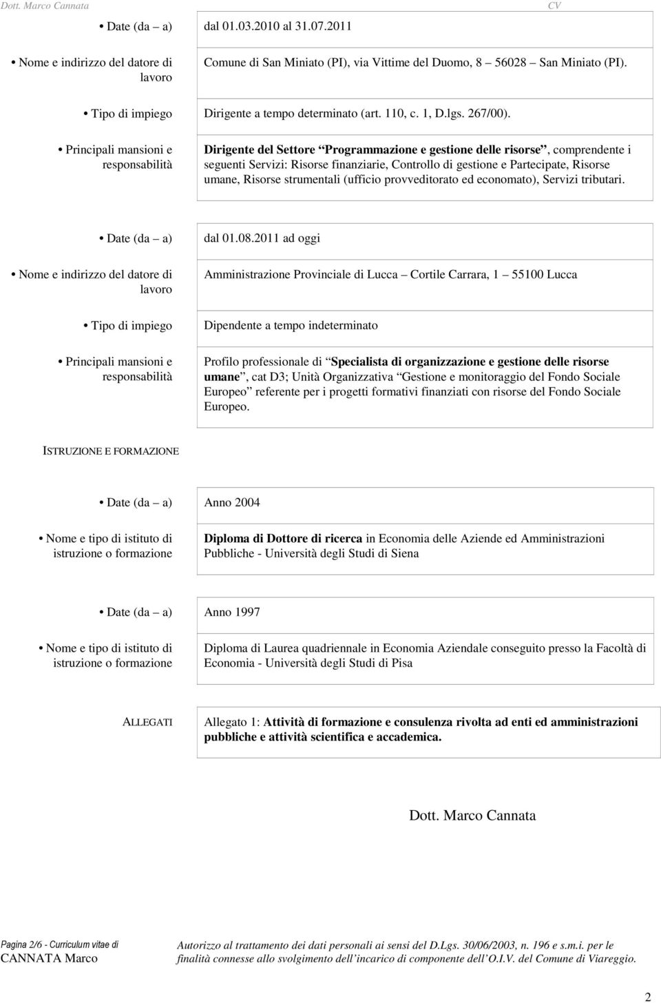 provveditorato ed economato), Servizi tributari. Date (da a) dal 01.08.