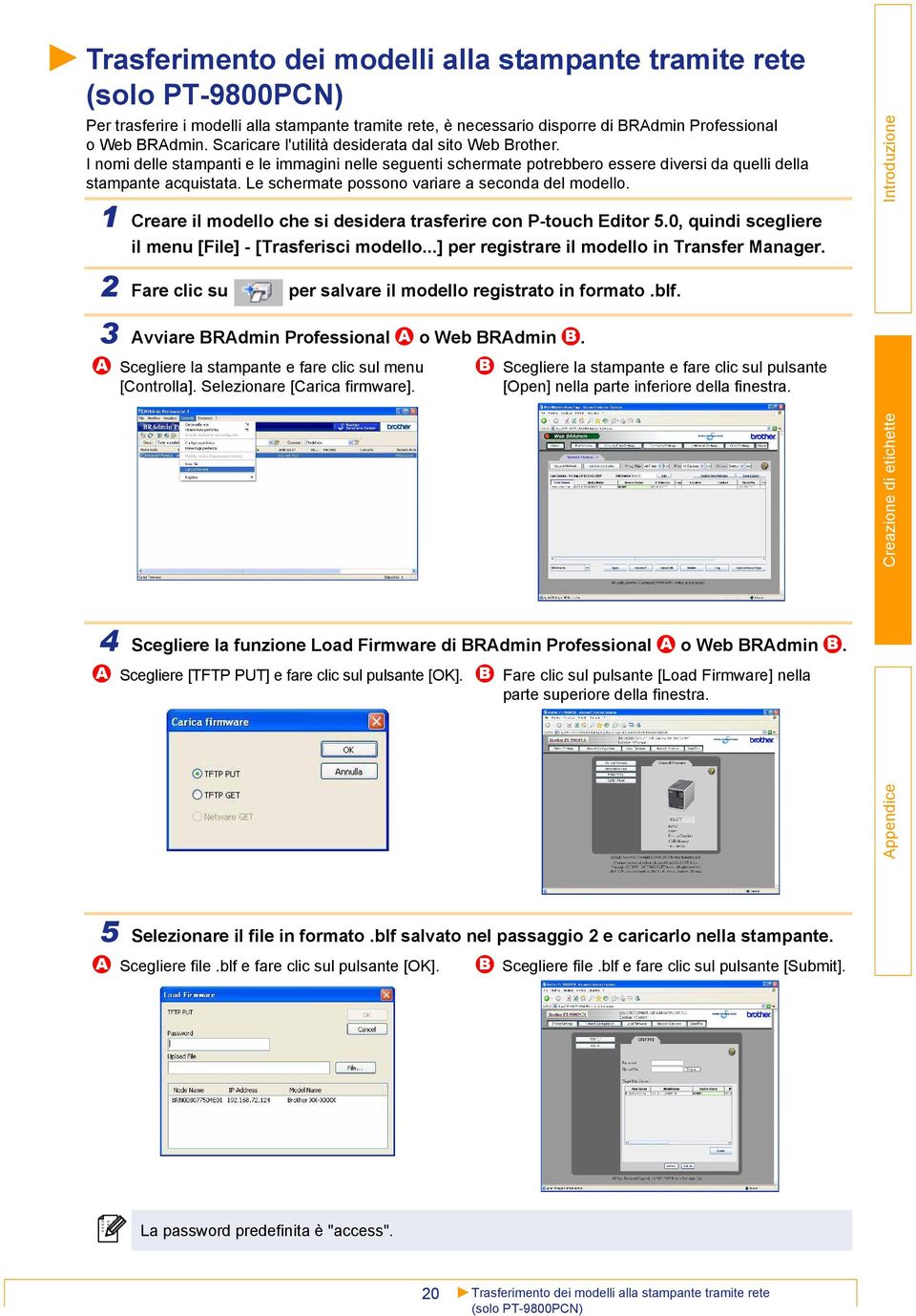 Le schermate possono variare a seconda del modello. 1 Creare il modello che si desidera trasferire con P-touch Editor 5.0, quindi scegliere il menu [File] - [Trasferisci modello.