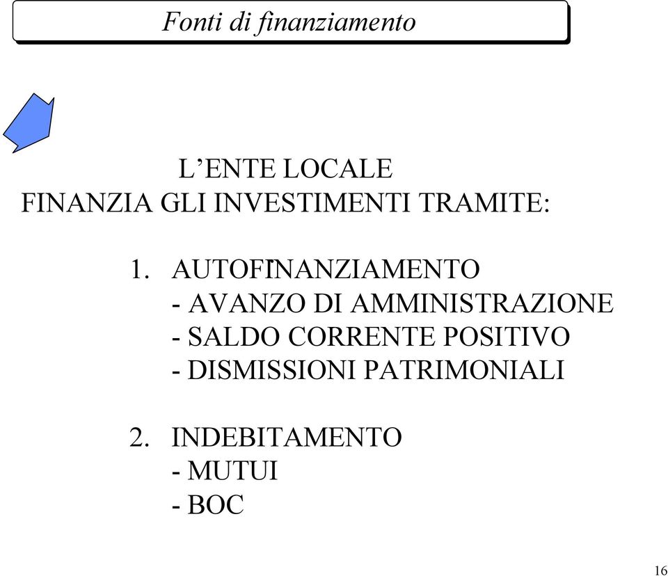 AUTOFINANZIAMENTO - AVANZO DI AMMINISTRAZIONE -