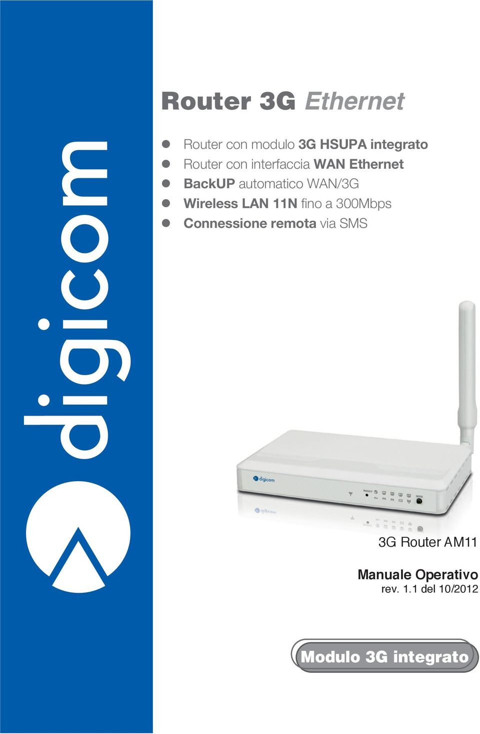 LAN 11N fino a 300Mbps Connessione remota via SMS 3G Router