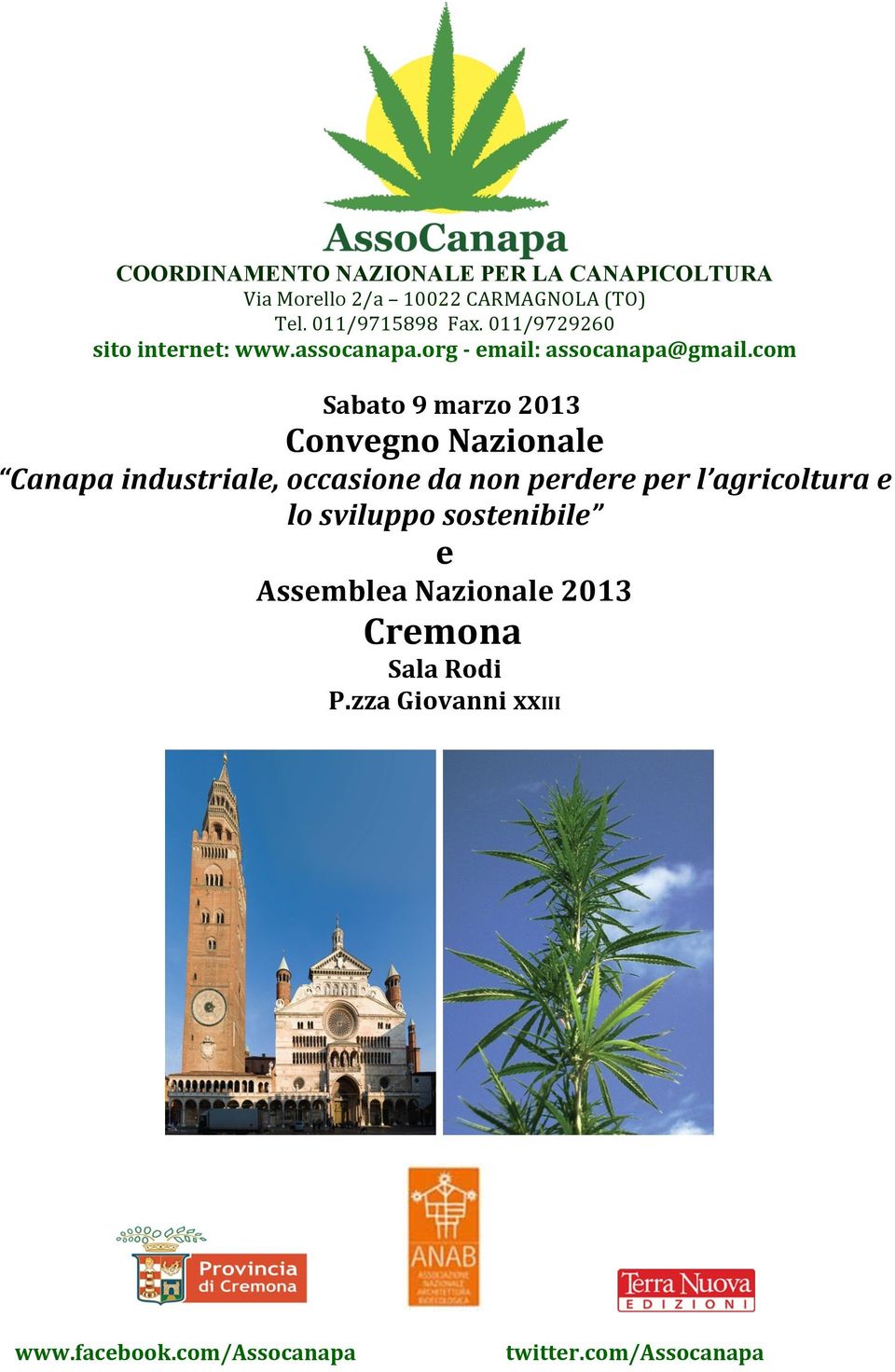 com Sabato 9 marzo 2013 Convegno Nazionale Canapa industriale, occasione da non perdere per l agricoltura