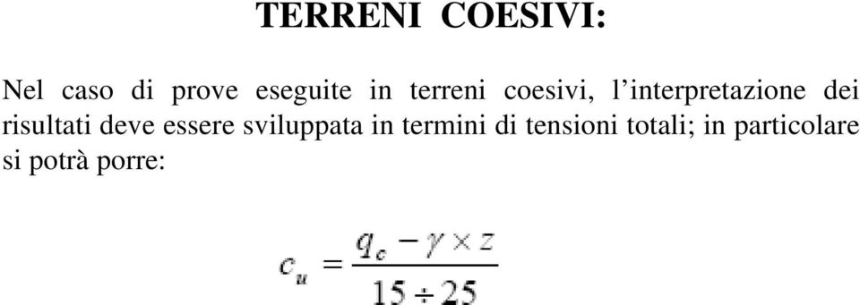 risultati deve essere sviluppata in termini