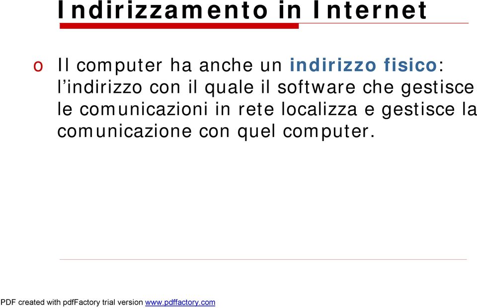 software che gestisce le comunicazioni in rete