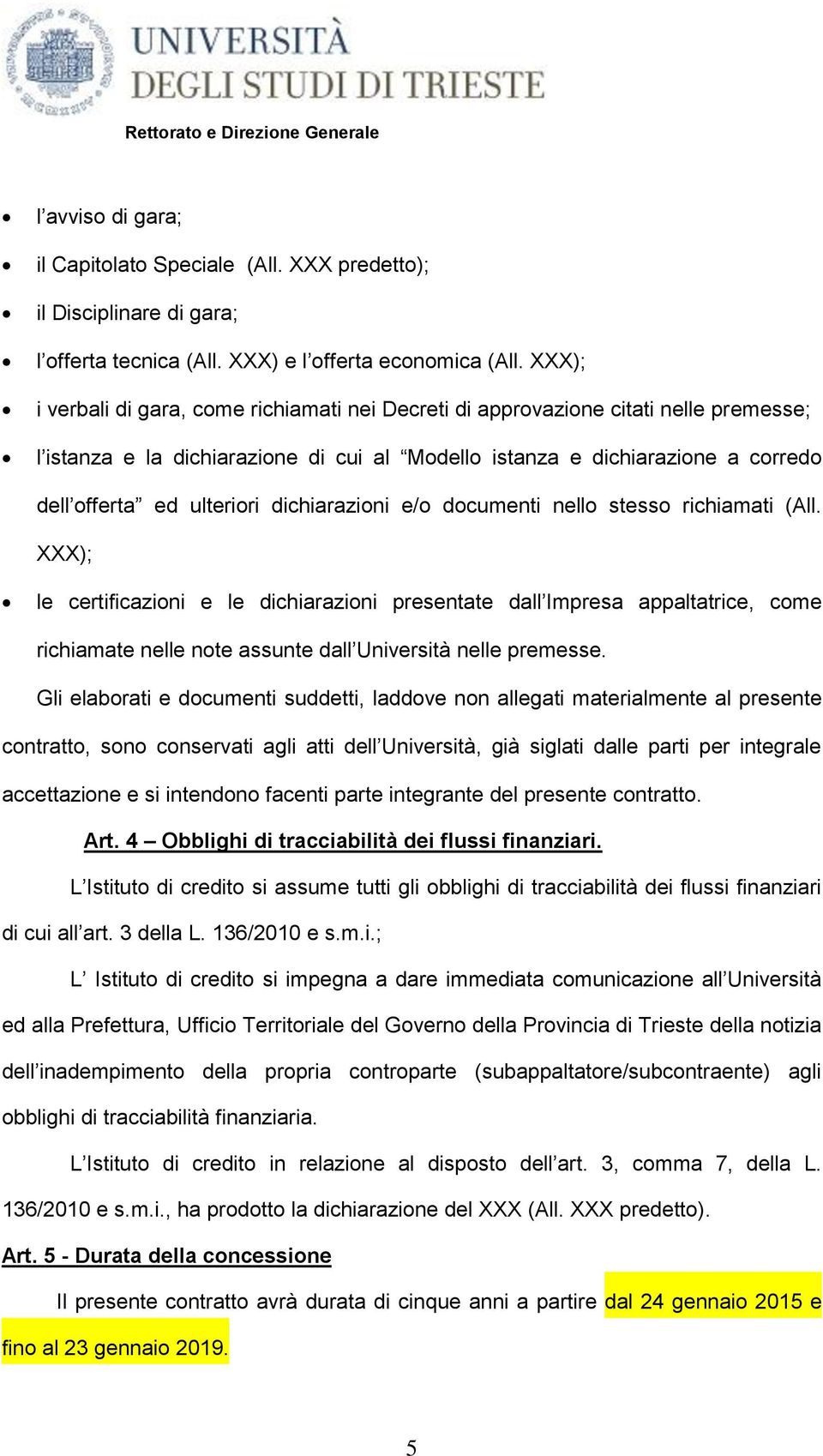 dichiarazioni e/o documenti nello stesso richiamati (All.